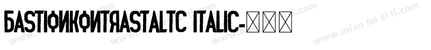 BastionKontrastAltC Italic字体转换